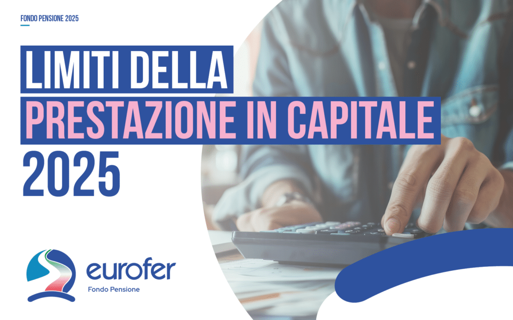 2025 – I nuovi limiti per la prestazione pensionistica in capitale