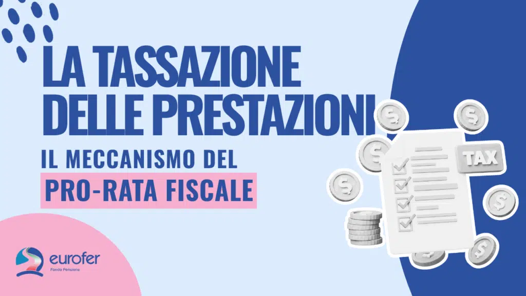 LA TASSAZIONE DELLE PRESTAZIONI: IL MECCANISMO DEL PRO-RATA FISCALE