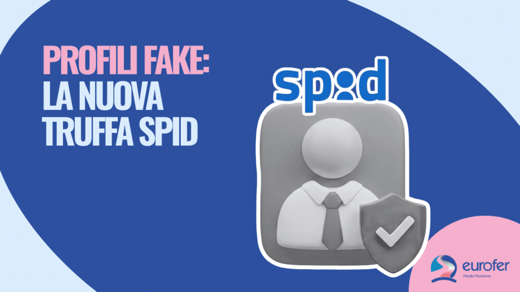 Profili Fake: la nuova truffa SPID